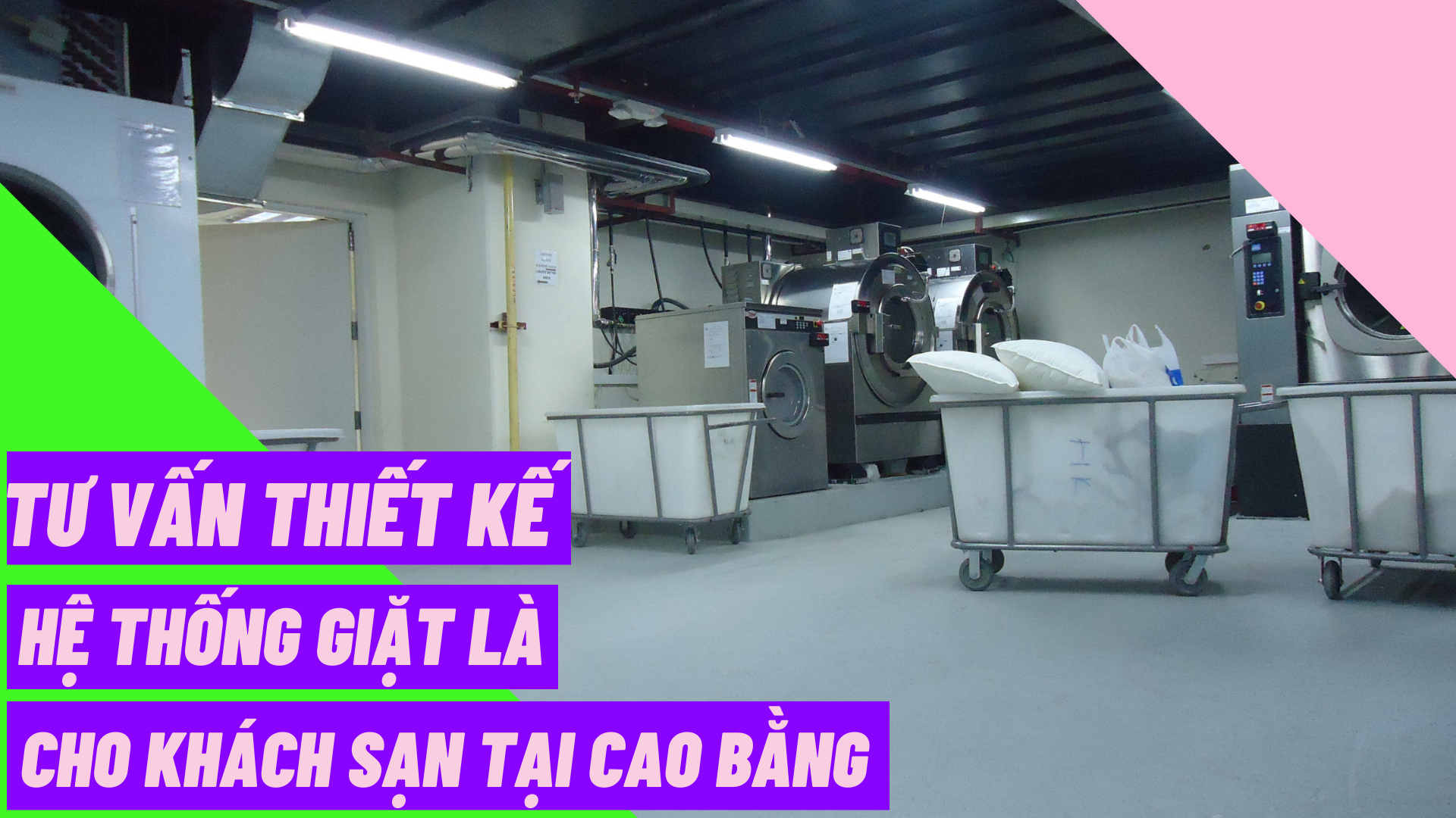 Tư vấn thiết kế hệ thống giặt là cho khách sạn tại Cao Bằng