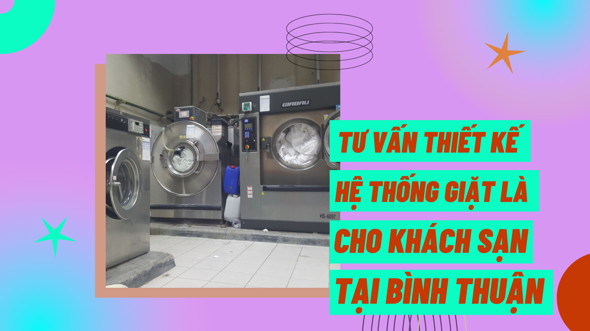 Tư vấn thiết kế hệ thống giặt là cho khách sạn tại Bình Thuận