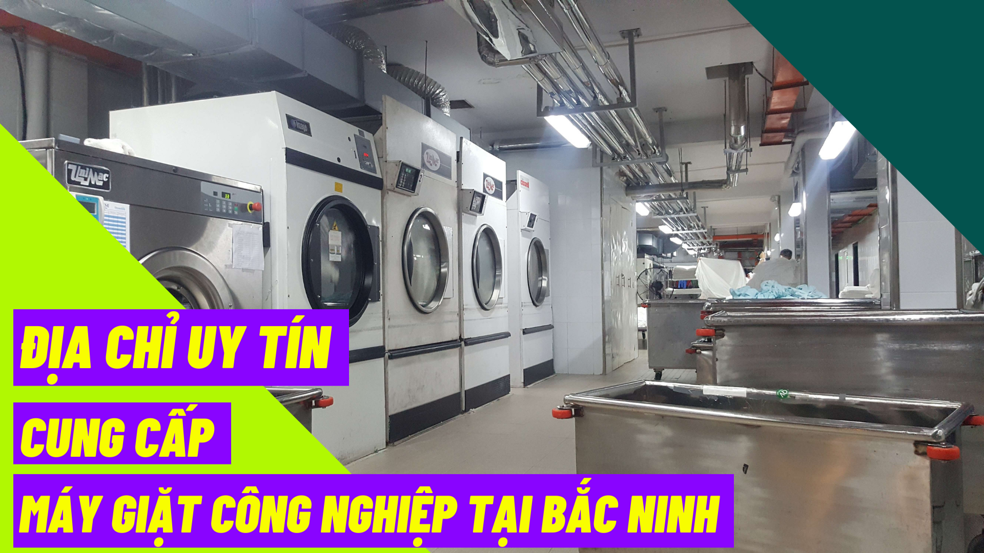 Địa chỉ uy tín cung cấp máy giặt công nghiệp tại Bắc Ninh