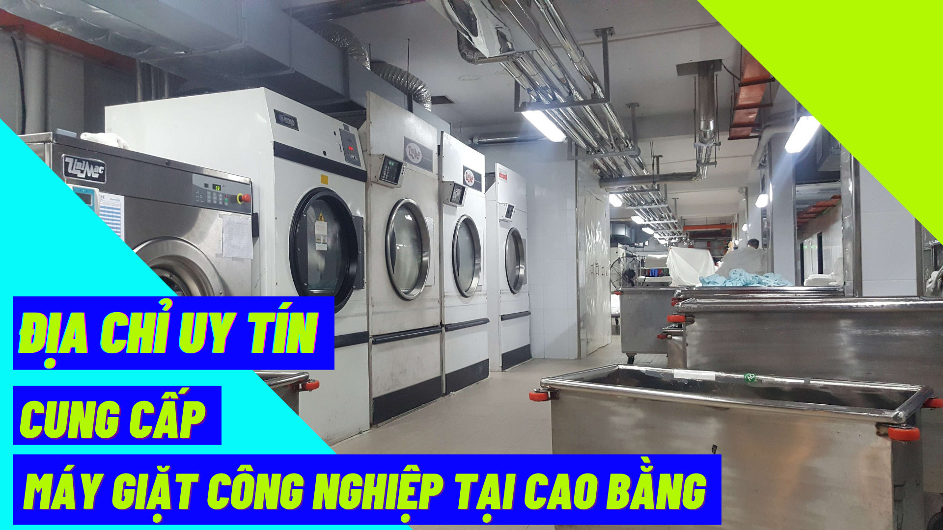 Địa chỉ uy tín cung cấp máy giặt công nghiệp tại Cao Bằng
