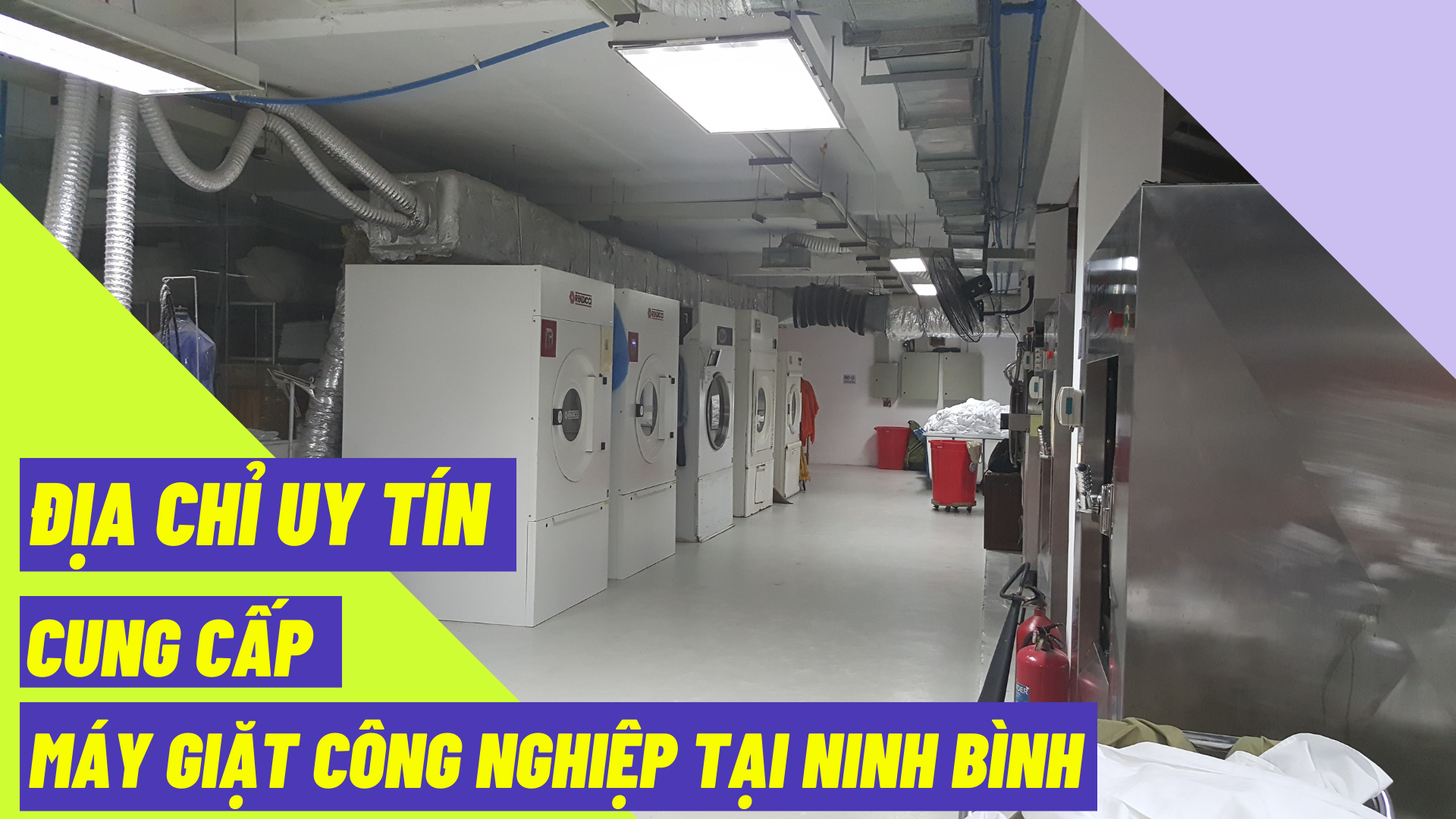 Địa chỉ uy tín cung cấp máy giặt công nghiệp tại Ninh Bình