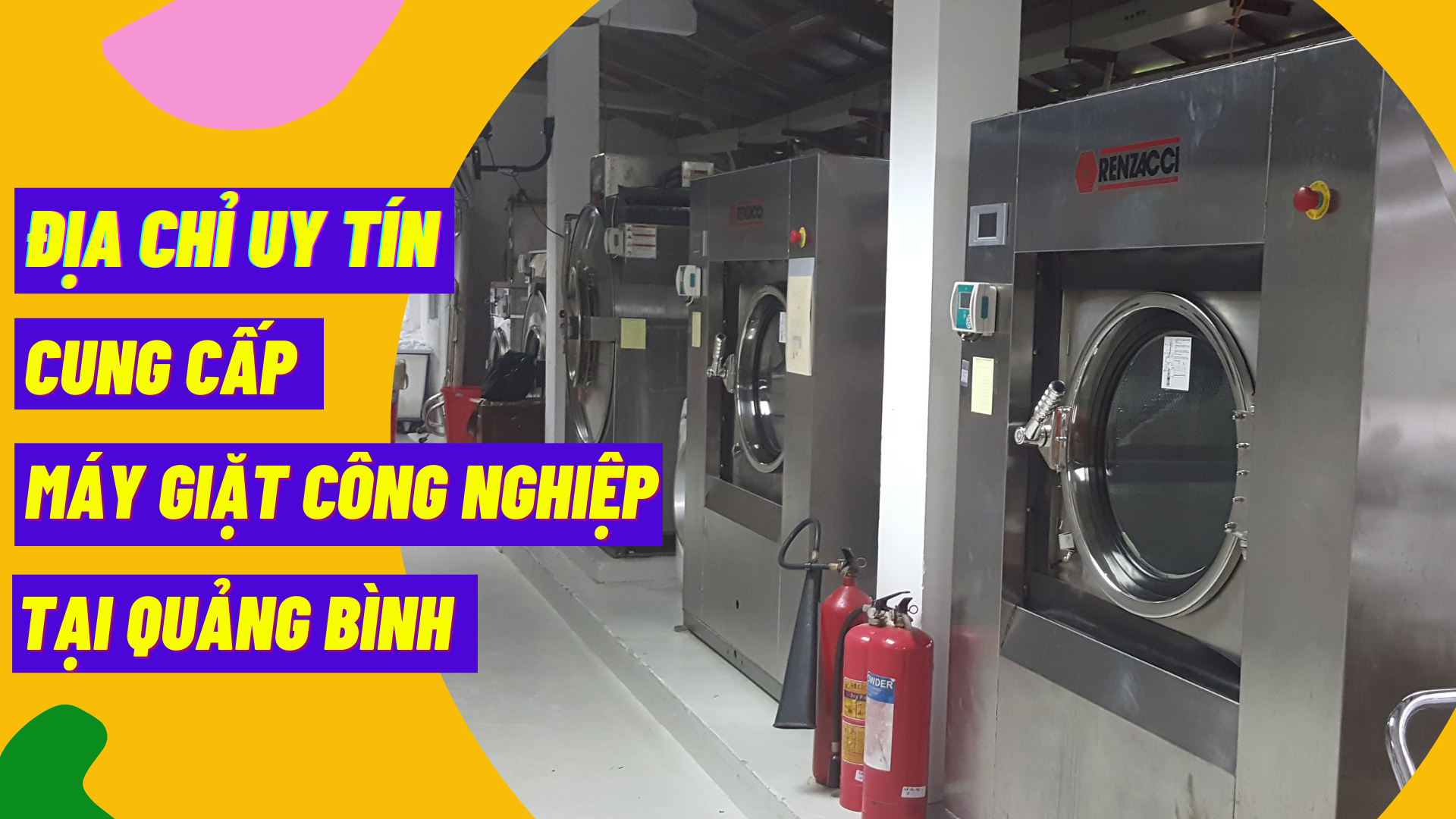 Địa chỉ uy tín cung cấp máy giặt công nghiệp tại Quảng Bình